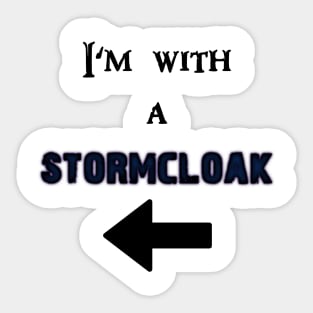 I'm with a Stormcloak Sticker